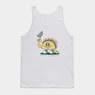 Life is Short Eat Tacos Tank Top